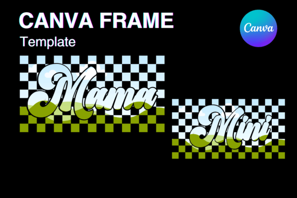 Download Mama Mini Retro Canva Frame Checkered - Retro canva frame Collection